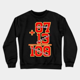 Cute 87 + 13 = 100 days of school Taylor 100th day of school Crewneck Sweatshirt